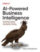 Book cover of: AI-Powered Business Intelligence. By: Tobias Zwingmann