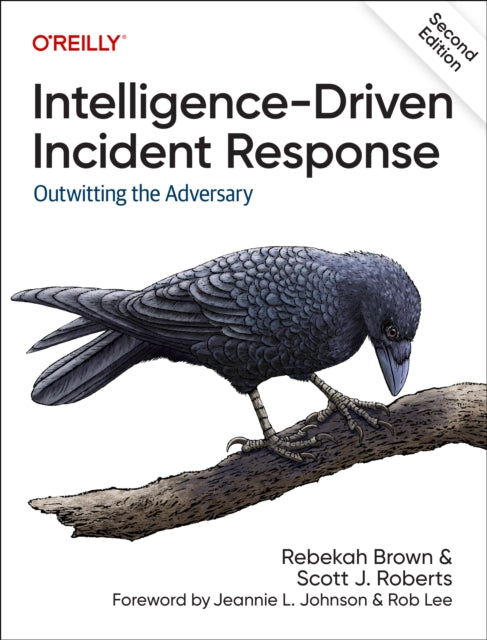Book cover of: Intelligence-Driven Incident Response. By: Rebekah Brown