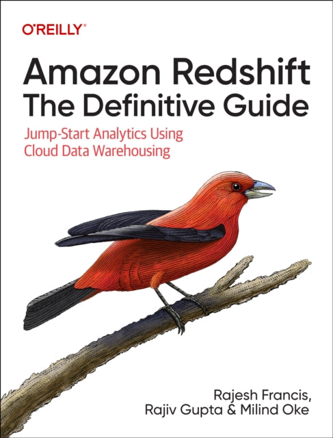 Book cover of: Amazon Redshift: The Definitive Guide. By: Rajesh Francis