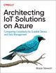 Book cover of: Architecting IoT Solutions on Azure. By: Blaize Stewart
