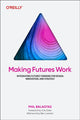 Book cover of: Making Futures Work. By: Phil Balagtas