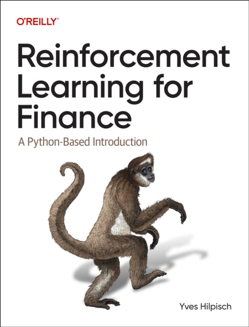 Book cover of: Reinforcement Learning for Finance. By: Yves J. Hilpisch