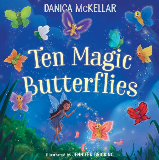 Book cover of: Ten Magic Butterflies. By: Danica McKellar