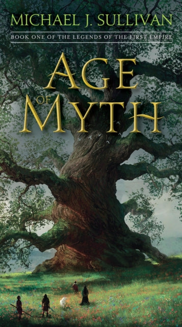 Book cover of: Age of Myth. By: Michael J. Sullivan
