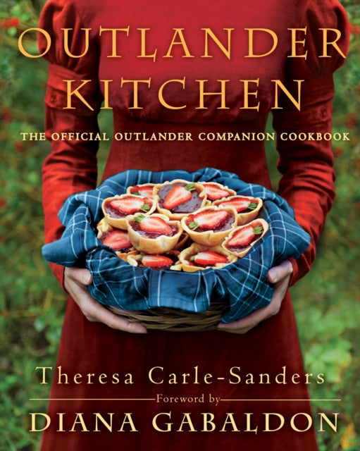 Book cover of: Outlander Kitchen. By: Theresa Carle-Sanders