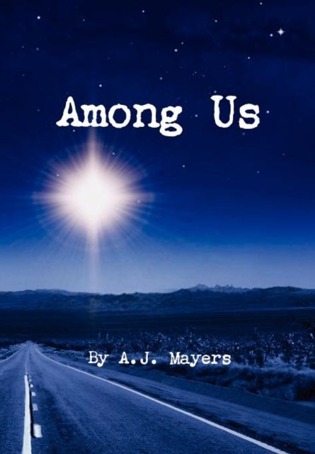 Book cover of: Among Us. By: A. J. Mayers
