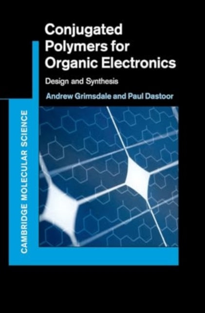 Book cover of: Conjugated Polymers for Organic Electronics. By: Andrew Grimsdale