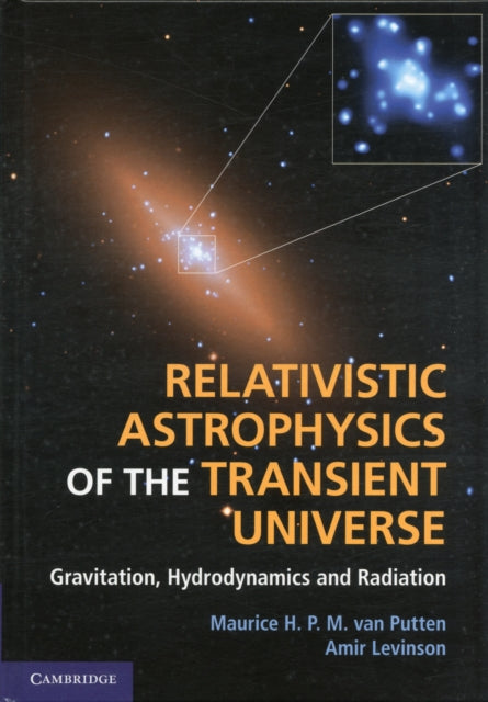 Book cover of: Relativistic Astrophysics of the Transient Universe. By: Maurice H. P. M. Van Putten