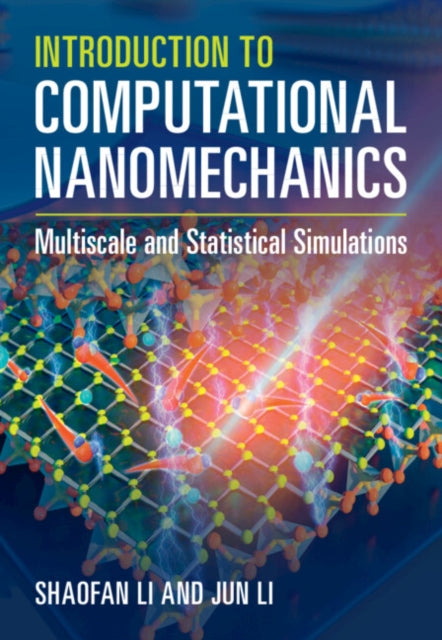 Book cover of: Introduction to Computational Nanomechanics. By: Shaofan Li