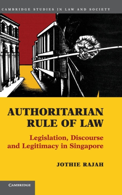 Book cover of: Authoritarian Rule of Law. By: Jothie Rajah