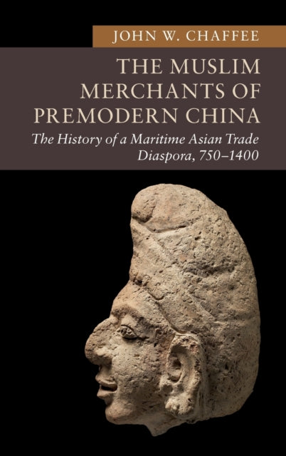 Book cover of: Muslim Merchants of Premodern China. By: John W. Chaffee