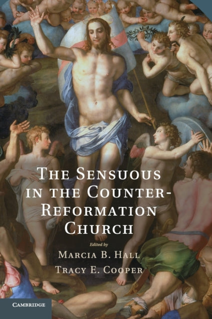 Book cover of: Sensuous in the Counter-Reformation Church. By: Marcia B. Hall