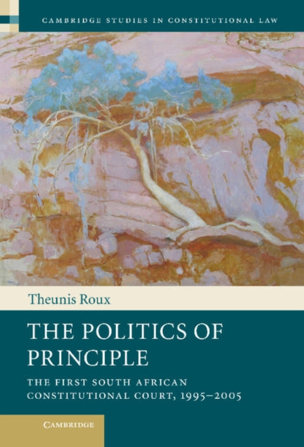 Book cover of: Politics of Principle. By: Theunis Roux