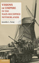 Book cover of: Visions of Empire in the Nazi-Occupied Netherlands. By: Jennifer L. Foray