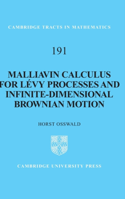 Book cover of: Malliavin Calculus for Levy Processes and Infinite-Dimensional Brownian Motion. By: Horst Osswald