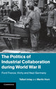 Book cover of: Politics of Industrial Collaboration during World War II