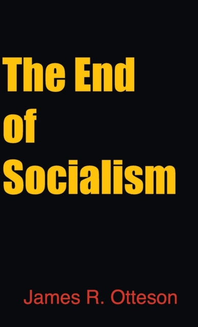 Book cover of: End of Socialism. By: James Otteson