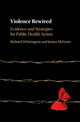 Book cover of: Violence Rewired. By: Richard Whittington