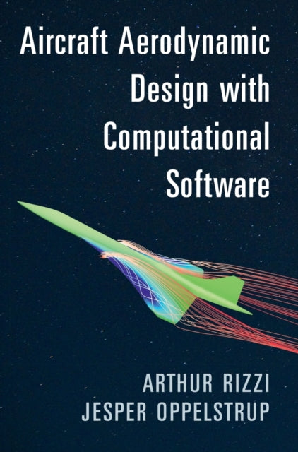 Book cover of: Aircraft Aerodynamic Design with Computational Software. By: Arthur Rizzi