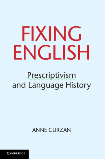 Book cover of: Fixing English. By: Anne Curzan