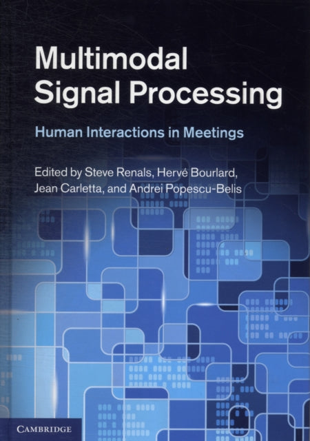 Book cover of: Multimodal Signal Processing. By: Steve Renals
