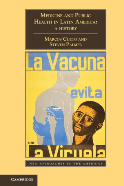 Book cover of: Medicine and Public Health in Latin America. By: Marcos Cueto