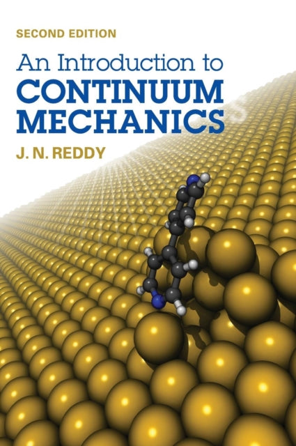 Book cover of: Introduction to Continuum Mechanics. By: J. N. Reddy