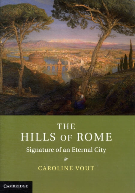 Book cover of: Hills of Rome. By: Caroline Vout
