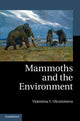 Book cover of: Mammoths and the Environment. By: Valentina V. Ukraintseva