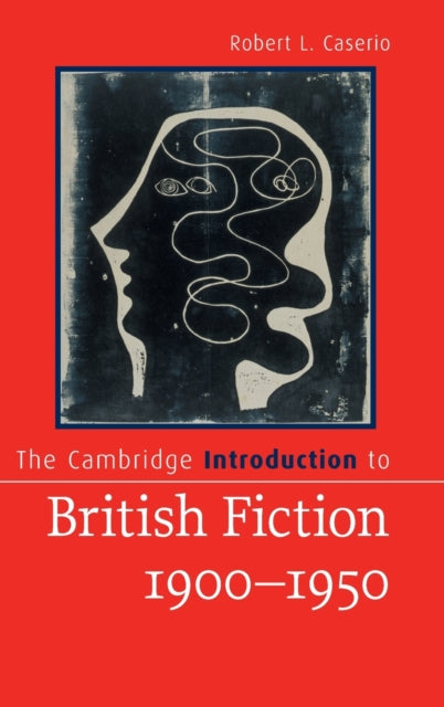 Book cover of: Cambridge Introduction to British Fiction, 1900–1950. By: Robert L. Caserio
