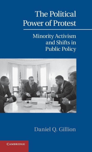 Book cover of: Political Power of Protest. By: Daniel Q. Gillion
