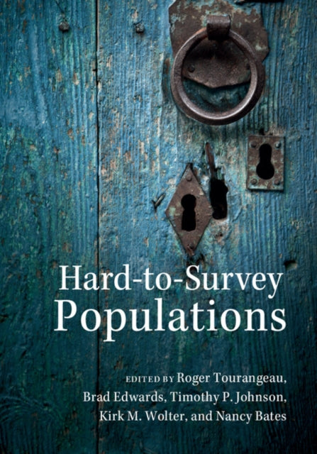 Book cover of: Hard-to-Survey Populations. By: Roger Tourangeau