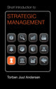 Book cover of: Short Introduction to Strategic Management. By: Torben Juul Andersen