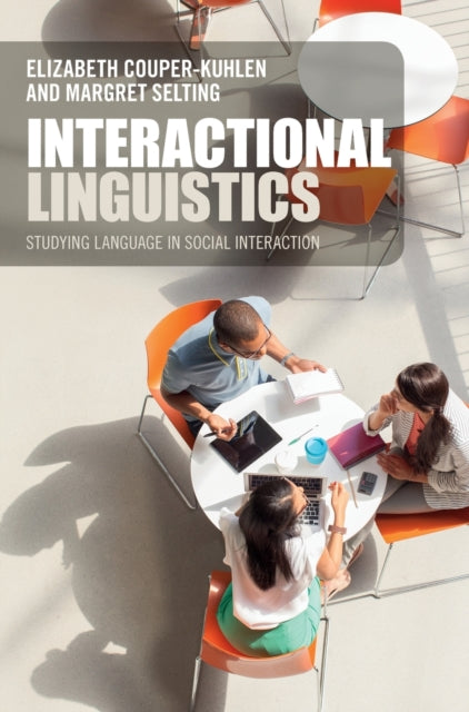 Book cover of: Interactional Linguistics. By: Elizabeth Couper-Kuhlen