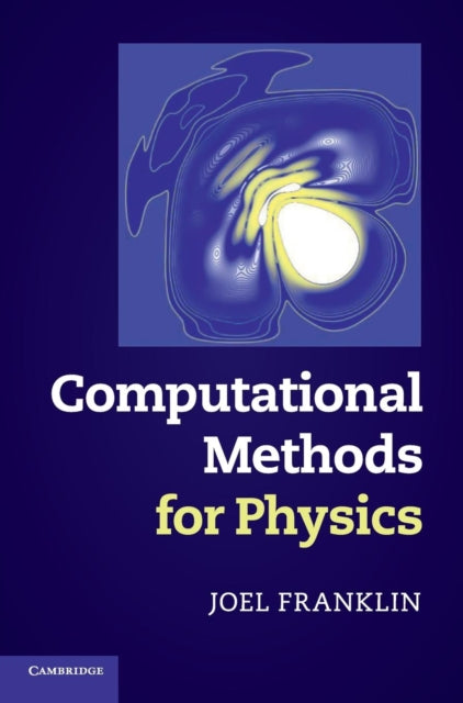 Book cover of: Computational Methods for Physics. By: Joel Franklin