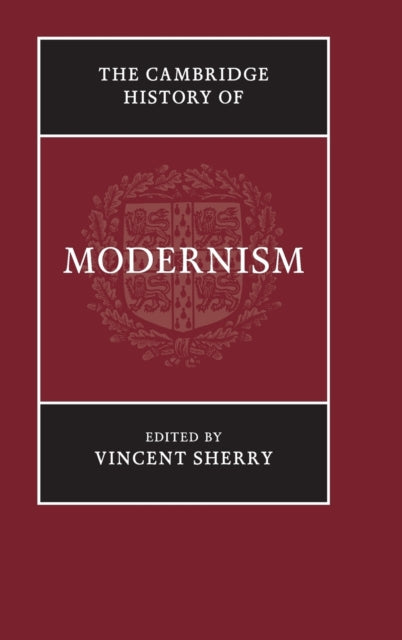 Book cover of: Cambridge History of Modernism. By: Vincent Sherry