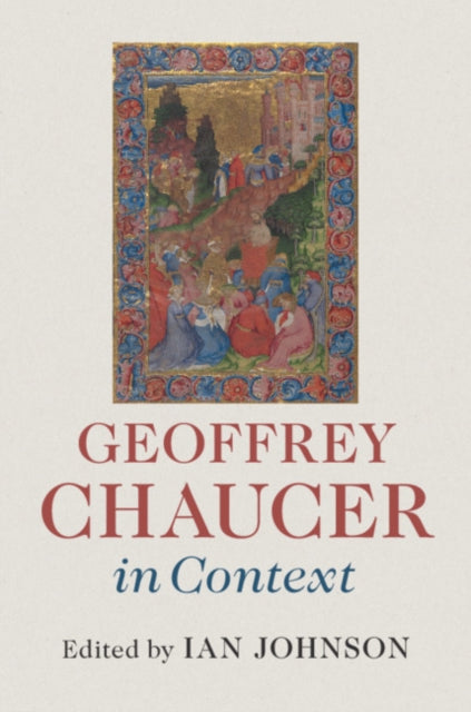 Book cover of: Geoffrey Chaucer in Context. By: Ian Johnson - undifferentiated