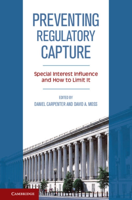 Book cover of: Preventing Regulatory Capture. By: Daniel Carpenter