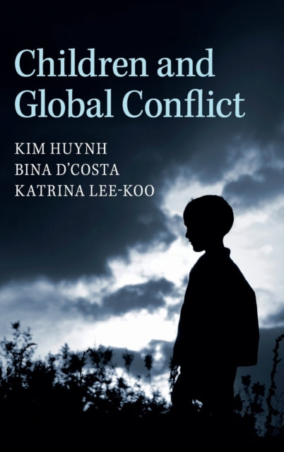 Book cover of: Children and Global Conflict. By: Kim Huynh