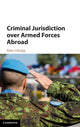 Book cover of: Criminal Jurisdiction over Armed Forces Abroad. By: Rain Liivoja