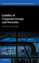 Book cover of: Liability of Corporate Groups and Networks. By: Christian A. Witting