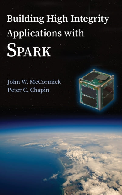 Book cover of: Building High Integrity Applications with SPARK. By: John W. McCormick