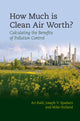 Book cover of: How Much Is Clean Air Worth?