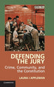 Book cover of: Defending the Jury. By: Laura I. Appleman