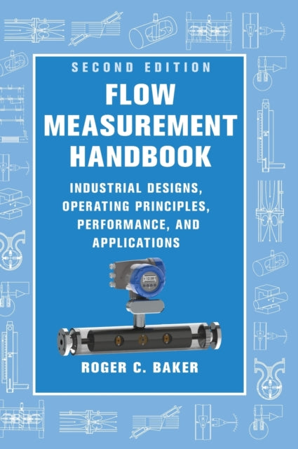 Book cover of: Flow Measurement Handbook. By: Roger C. Baker