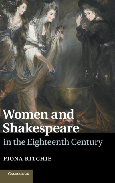 Book cover of: Women and Shakespeare in the Eighteenth Century