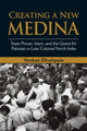 Book cover of: Creating a New Medina. By: Venkat Dhulipala