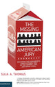 Book cover of: Missing American Jury. By: Suja A. Thomas