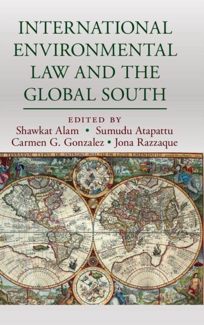 Book cover of: International Environmental Law and the Global South. By: Shawkat Alam