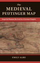 Book cover of: Medieval Peutinger Map. By: Emily Albu